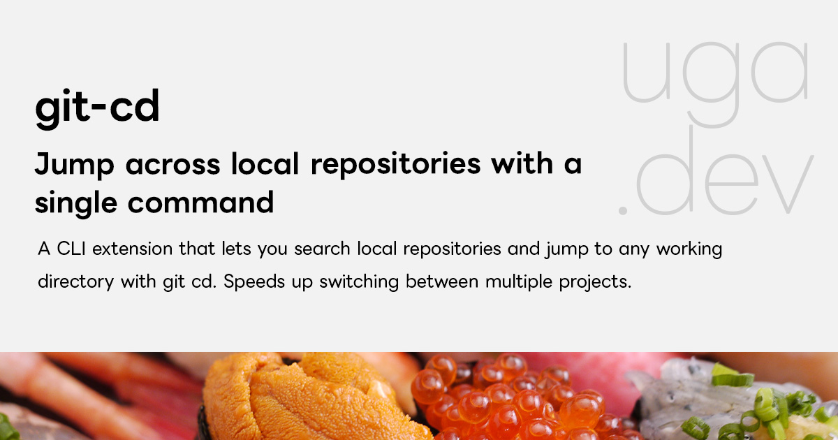 git-cd - Jump across local repositories with a single command | uga.dev